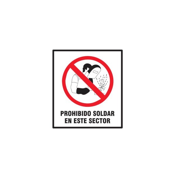 CARTEL PROHIBIDO SOLDAR EN ESTE SECTOR 40 X 45 BM CARTEL PROHIBIDO SOLDAR EN ESTE SECTOR 40 X 45 BM