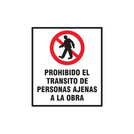 CARTEL PROHIBIDO TRANSITO PERSONA AJENA A OBRA 40 X 45 BM